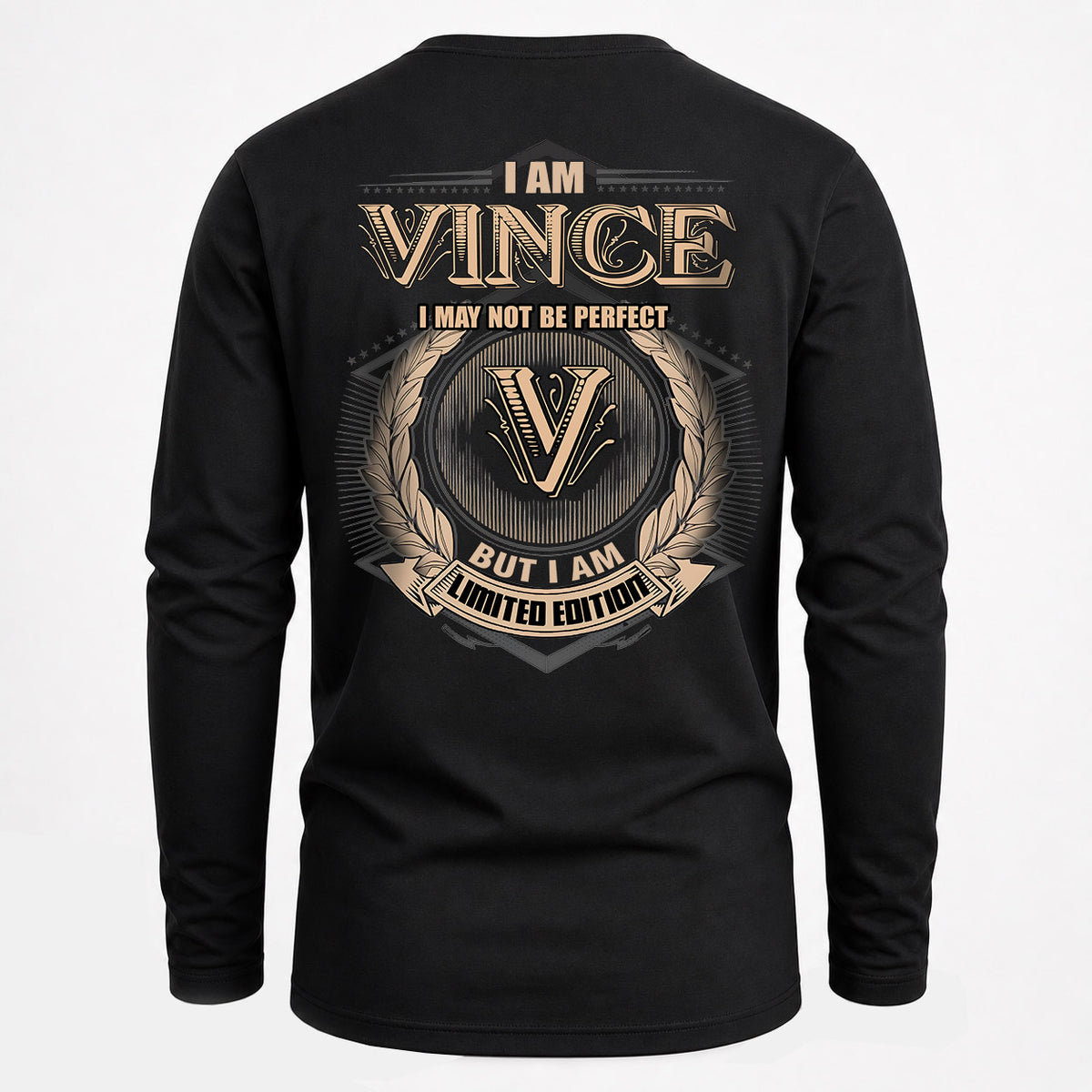VINCE 2K-101–Personalized Name Quote Apparel “I Am NAME May Not Be Perfect But I Am Limited Edition”