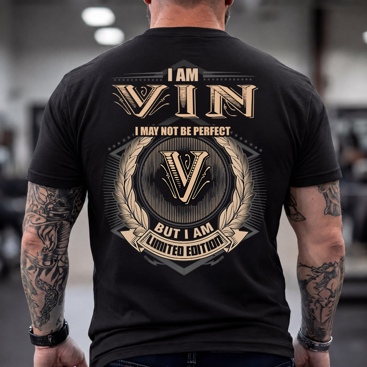 VIN 2K-101–Personalized Name Quote Apparel “I Am NAME May Not Be Perfect But I Am Limited Edition”