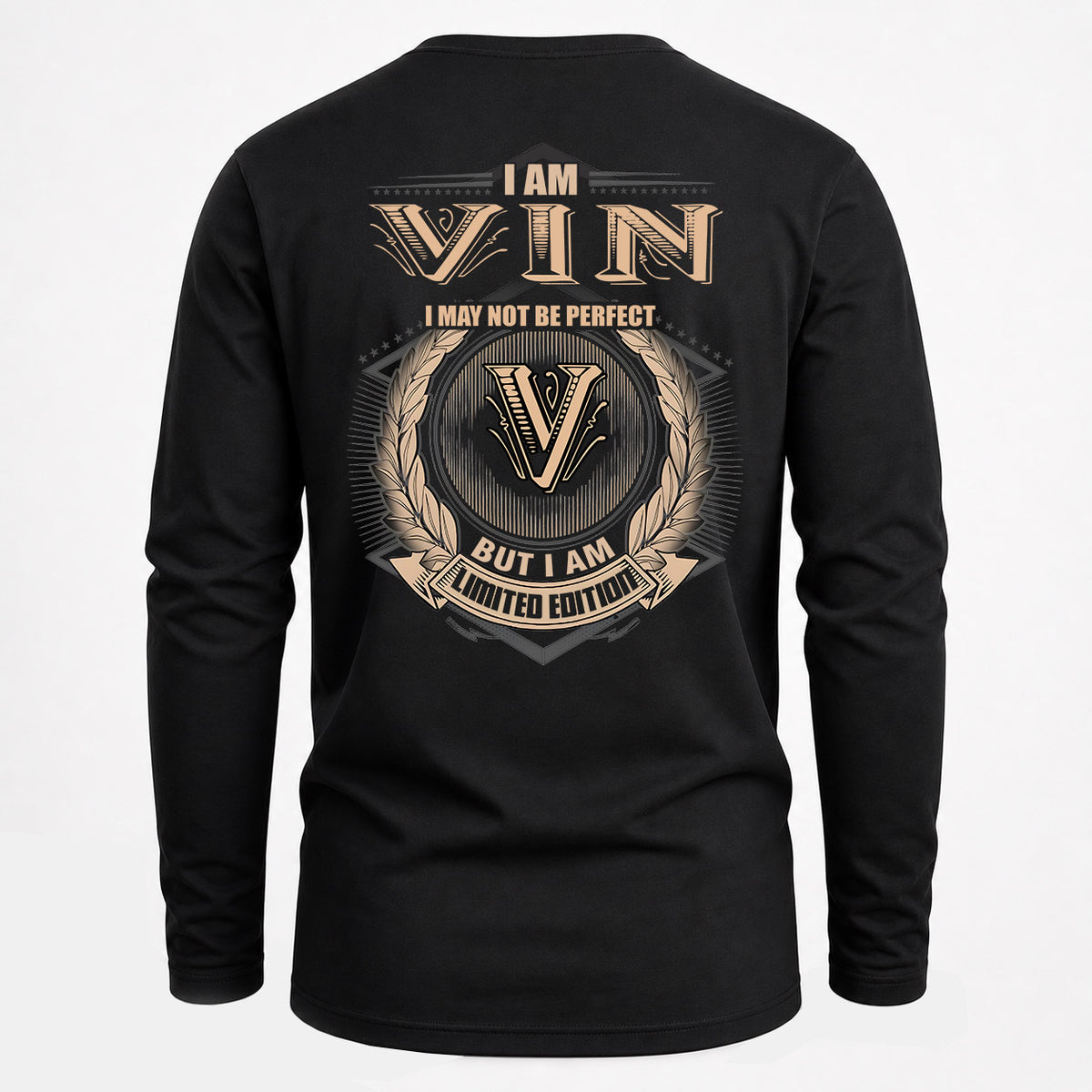 VIN 2K-101–Personalized Name Quote Apparel “I Am NAME May Not Be Perfect But I Am Limited Edition”