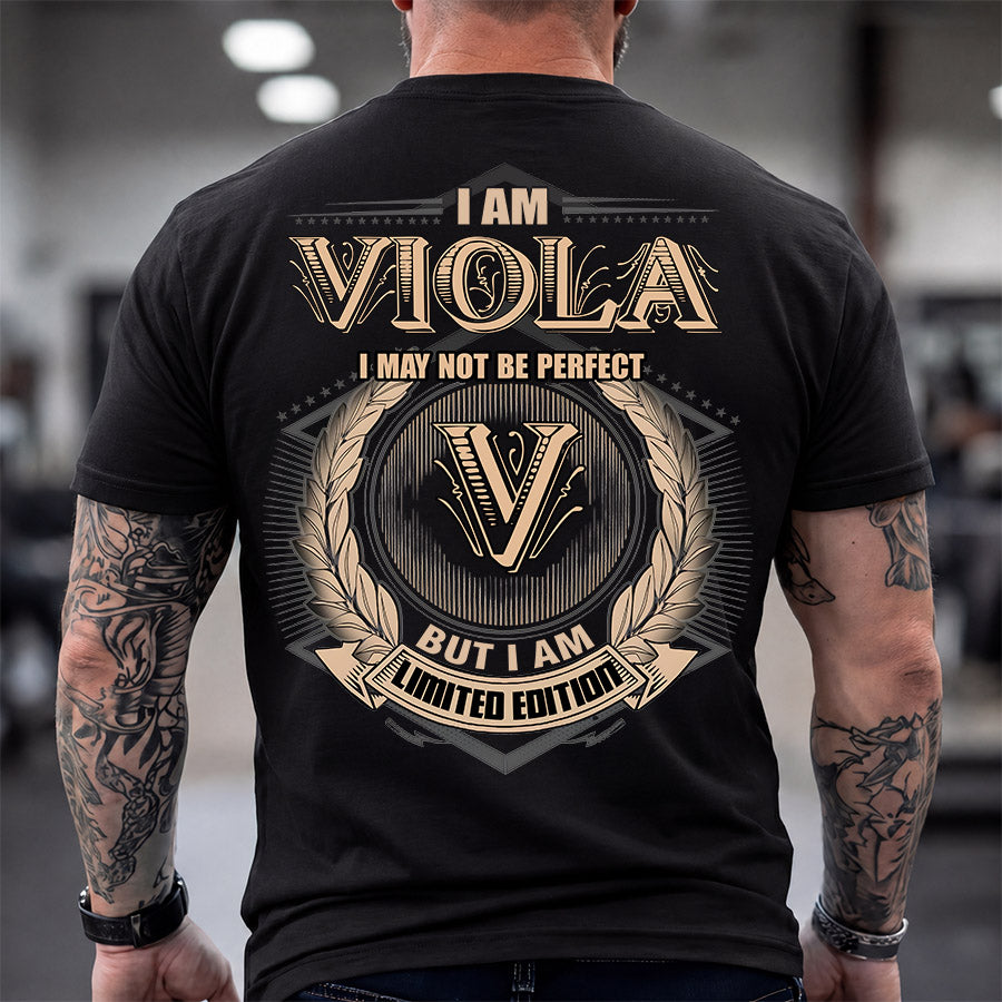 VIOLA 2K-101–Personalized Name Quote Apparel “I Am NAME May Not Be Perfect But I Am Limited Edition”
