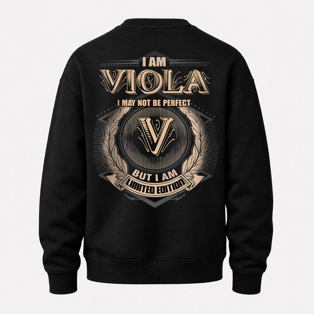 VIOLA 2K-101–Personalized Name Quote Apparel “I Am NAME May Not Be Perfect But I Am Limited Edition”