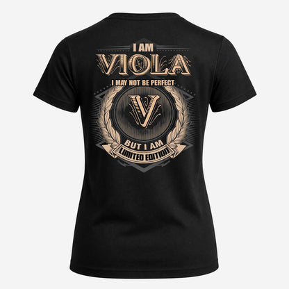 VIOLA 2K-101–Personalized Name Quote Apparel “I Am NAME May Not Be Perfect But I Am Limited Edition”