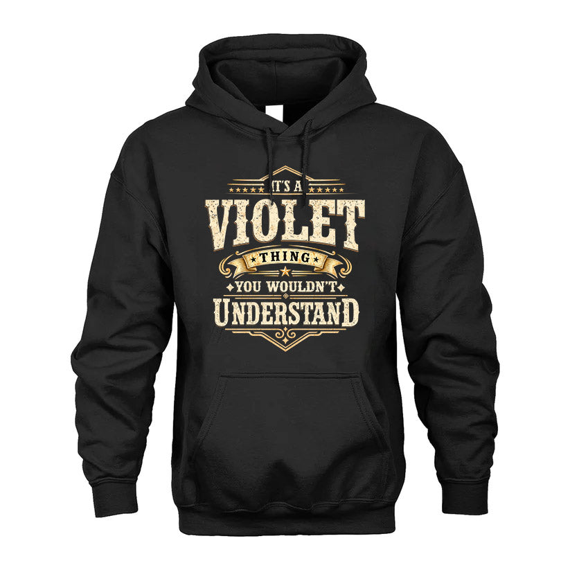VIOLET HH-F009–Personalized Name Quote Apparel “It’s an NAME Thing You Wouldn’t Understand”