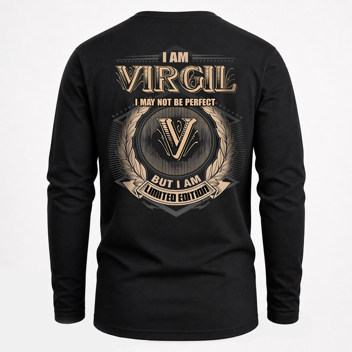 VIRGIL 2K-101–Personalized Name Quote Apparel “I Am NAME May Not Be Perfect But I Am Limited Edition”
