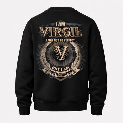 VIRGIL 2K-101–Personalized Name Quote Apparel “I Am NAME May Not Be Perfect But I Am Limited Edition”