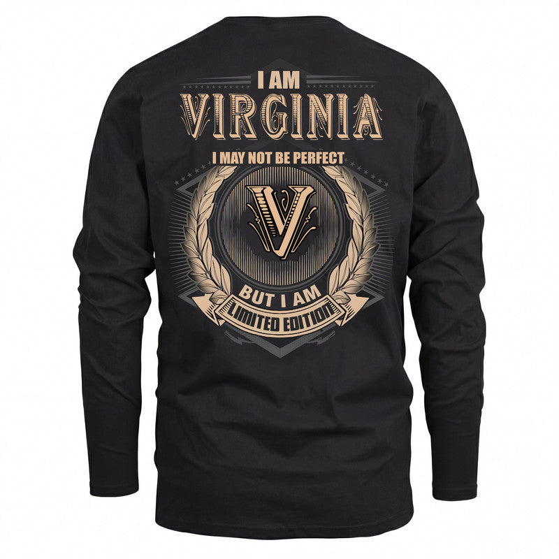 VIRGINIA 2K-101–Personalized Name Quote Apparel “I Am NAME May Not Be Perfect But I Am Limited Edition”