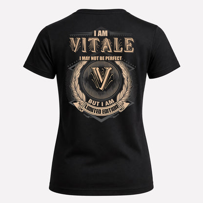 VITALE 2K-101–Personalized Name Quote Apparel “I Am NAME May Not Be Perfect But I Am Limited Edition”