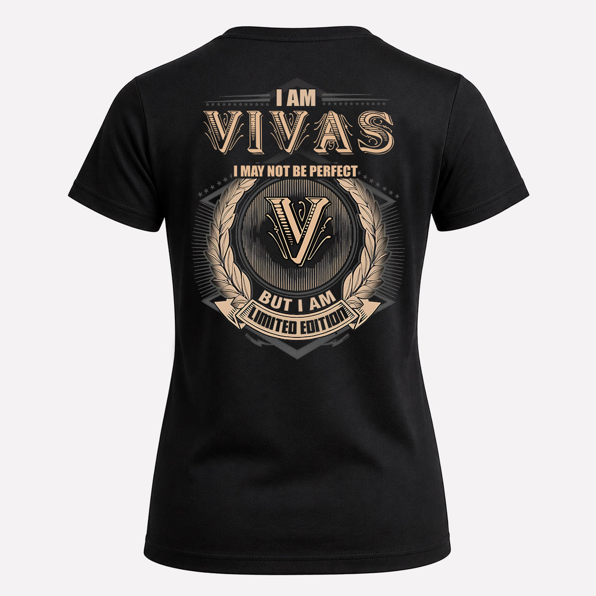 VIVAS 2K-101–Personalized Name Quote Apparel “I Am NAME May Not Be Perfect But I Am Limited Edition”