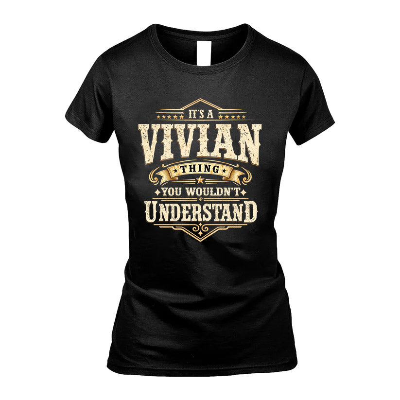 VIVIAN HH-F009–Personalized Name Quote Apparel “It’s an NAME Thing You Wouldn’t Understand”