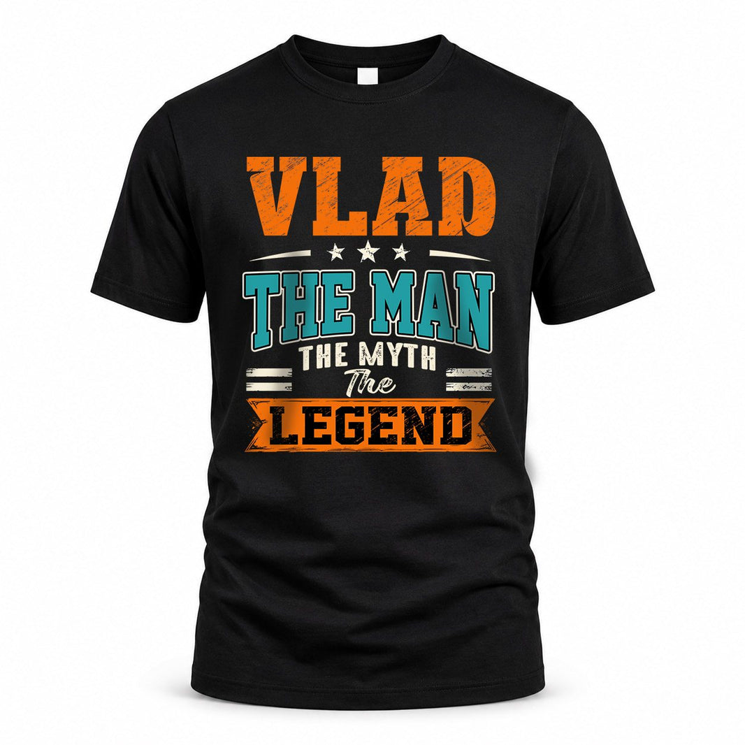 VLAD HH F007 The Man The Myth The Legend Personalized Shirt – Gift for Men