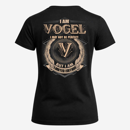 VOGEL 2K-101–Personalized Name Quote Apparel “I Am NAME May Not Be Perfect But I Am Limited Edition”