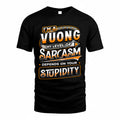 VUONG TT88-K6-229 – Personalized Funny Sarcasm Apparel "My Level Of Sarcasm Depends On Your Stupidity"