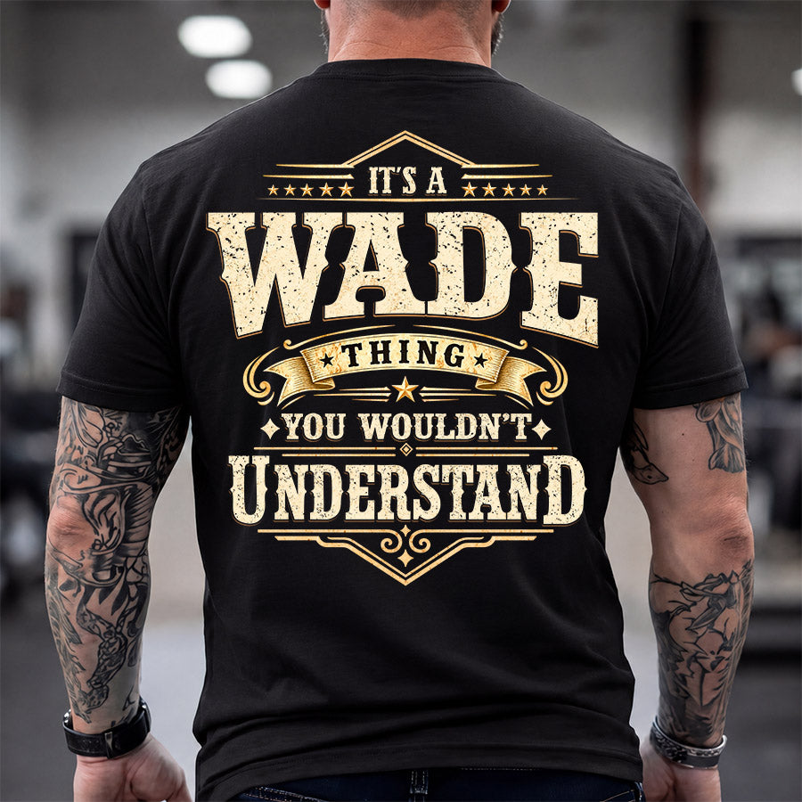 WADE HH-F003–Personalized Name Quote Apparel “It’s an NAME Thing You Wouldn’t Understand”