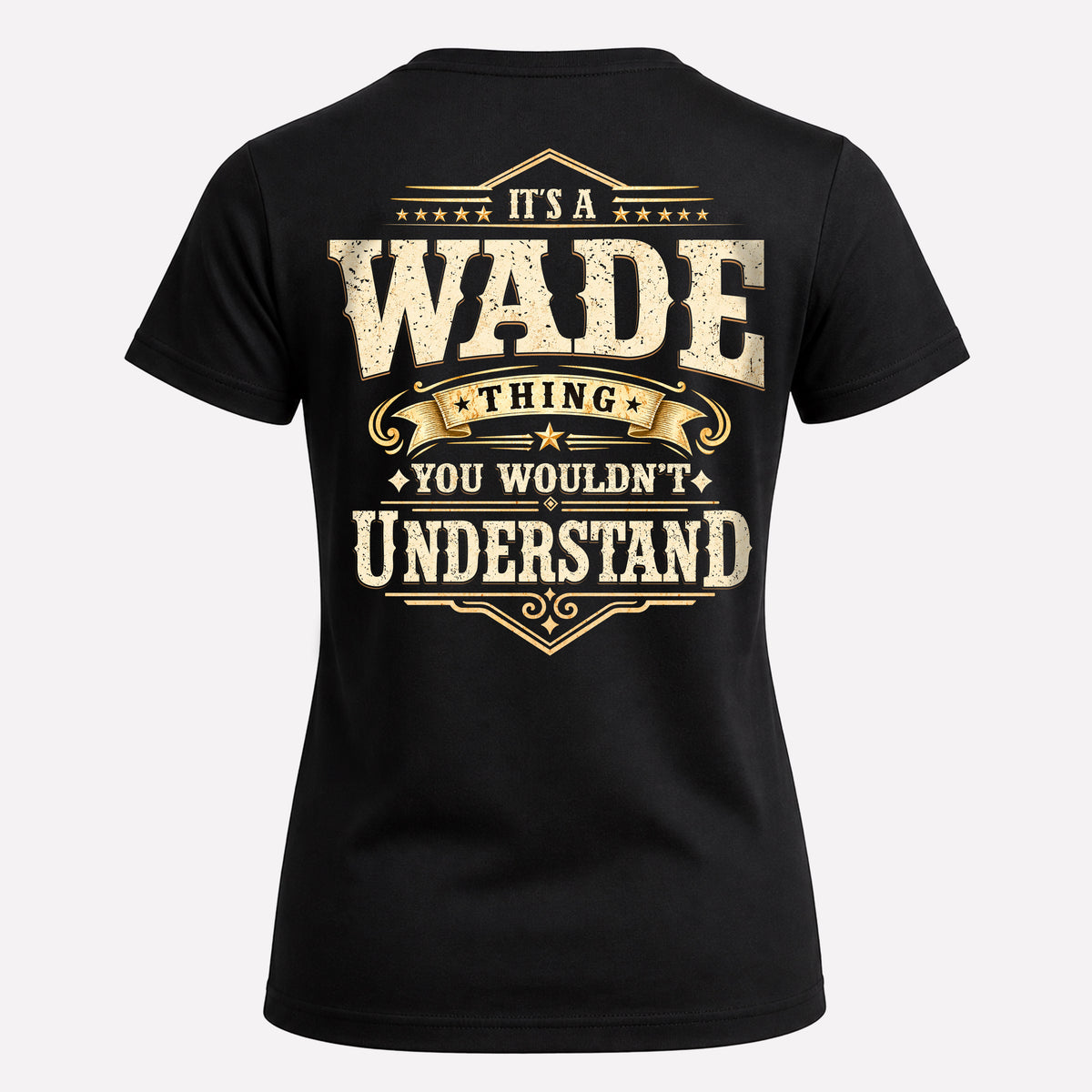 WADE HH-F003–Personalized Name Quote Apparel “It’s an NAME Thing You Wouldn’t Understand”