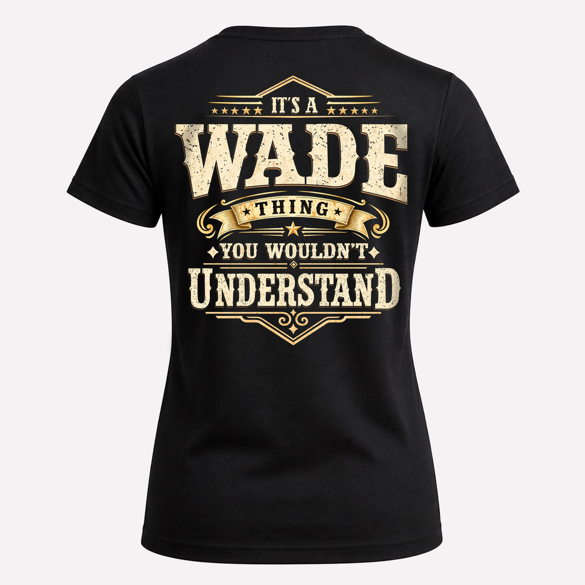 WADE HH-F003–Personalized Name Quote Apparel “It’s an NAME Thing You Wouldn’t Understand”
