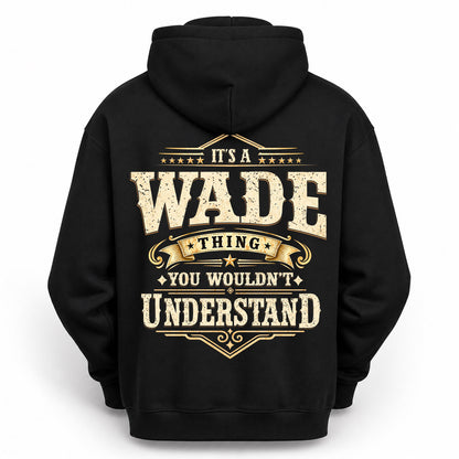 WADE HH-F003–Personalized Name Quote Apparel “It’s an NAME Thing You Wouldn’t Understand”