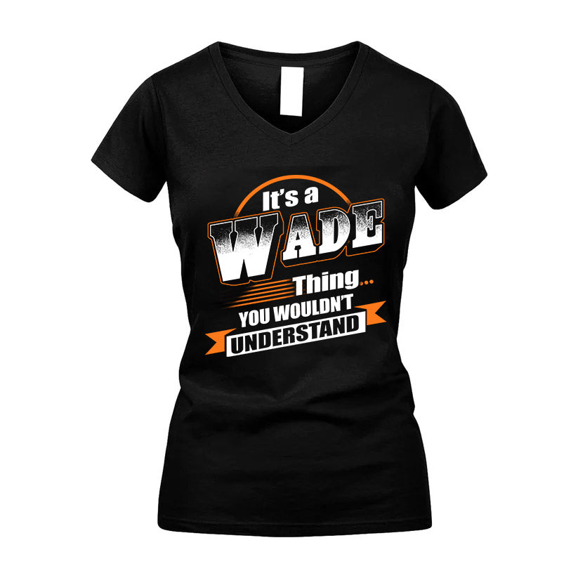 WADE HH88-K2-107–Personalized Name Quote Apparel “It’s a/an NAME Thing You Wouldn’t Understand”