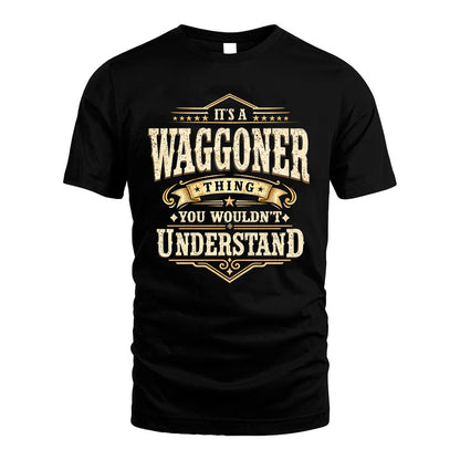 WAGGONER HH-F009–Personalized Name Quote Apparel “It’s an NAME Thing You Wouldn’t Understand”