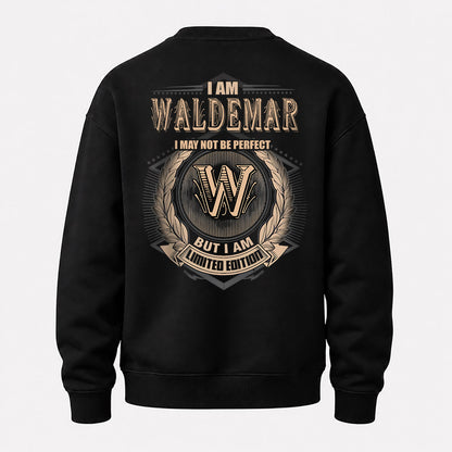 WALDEMAR 2K-101–Personalized Name Quote Apparel “I Am NAME May Not Be Perfect But I Am Limited Edition”