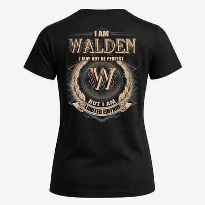 WALDEN 2K-101–Personalized Name Quote Apparel “I Am NAME May Not Be Perfect But I Am Limited Edition”