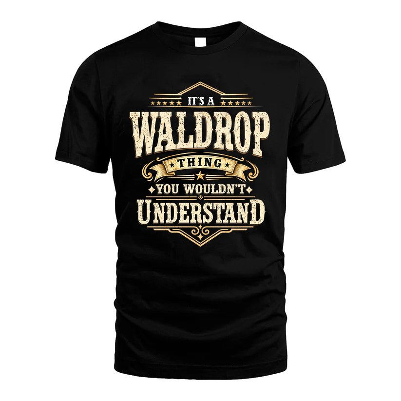 WALDROP HH-F009–Personalized Name Quote Apparel “It’s an NAME Thing You Wouldn’t Understand”