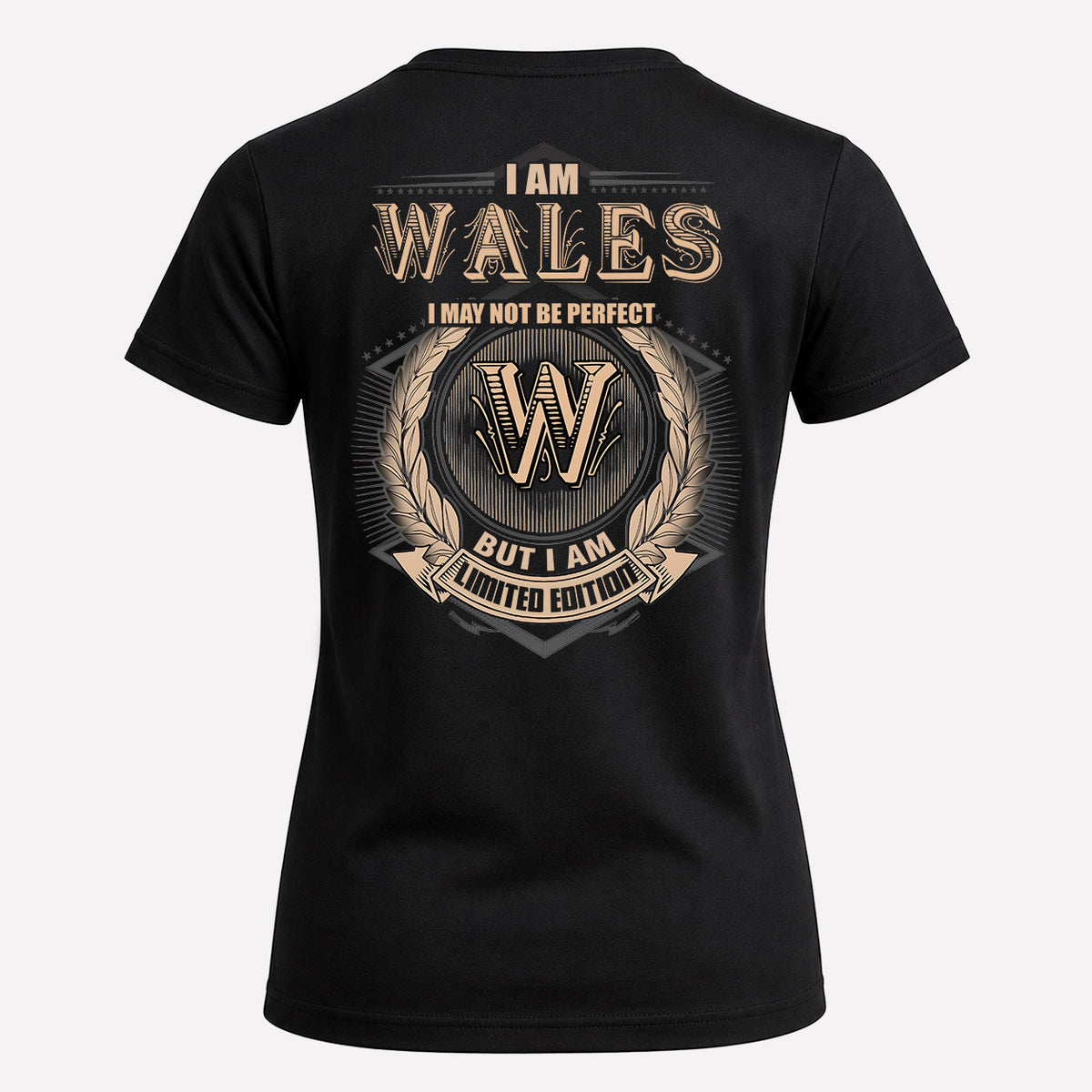 WALES 2K-101–Personalized Name Quote Apparel “I Am NAME May Not Be Perfect But I Am Limited Edition”
