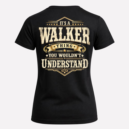 WALKER HH-F003–Personalized Name Quote Apparel “It’s an NAME Thing You Wouldn’t Understand”