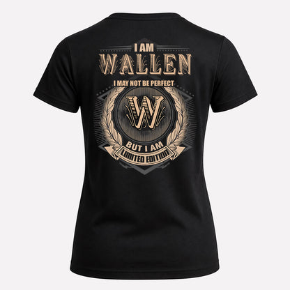 WALLEN 2K-101–Personalized Name Quote Apparel “I Am NAME May Not Be Perfect But I Am Limited Edition”