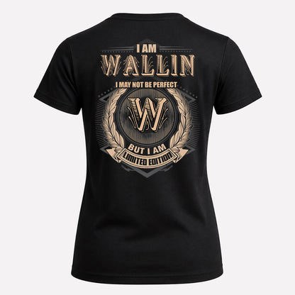 WALLIN 2K-101–Personalized Name Quote Apparel “I Am NAME May Not Be Perfect But I Am Limited Edition”