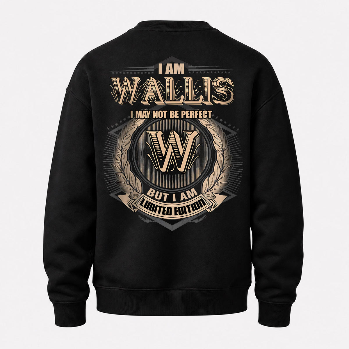 WALLIS 2K-101–Personalized Name Quote Apparel “I Am NAME May Not Be Perfect But I Am Limited Edition”