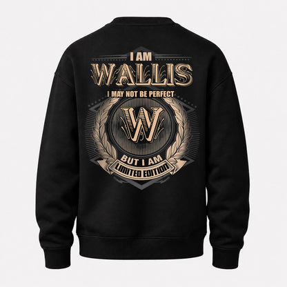 WALLIS 2K-101–Personalized Name Quote Apparel “I Am NAME May Not Be Perfect But I Am Limited Edition”