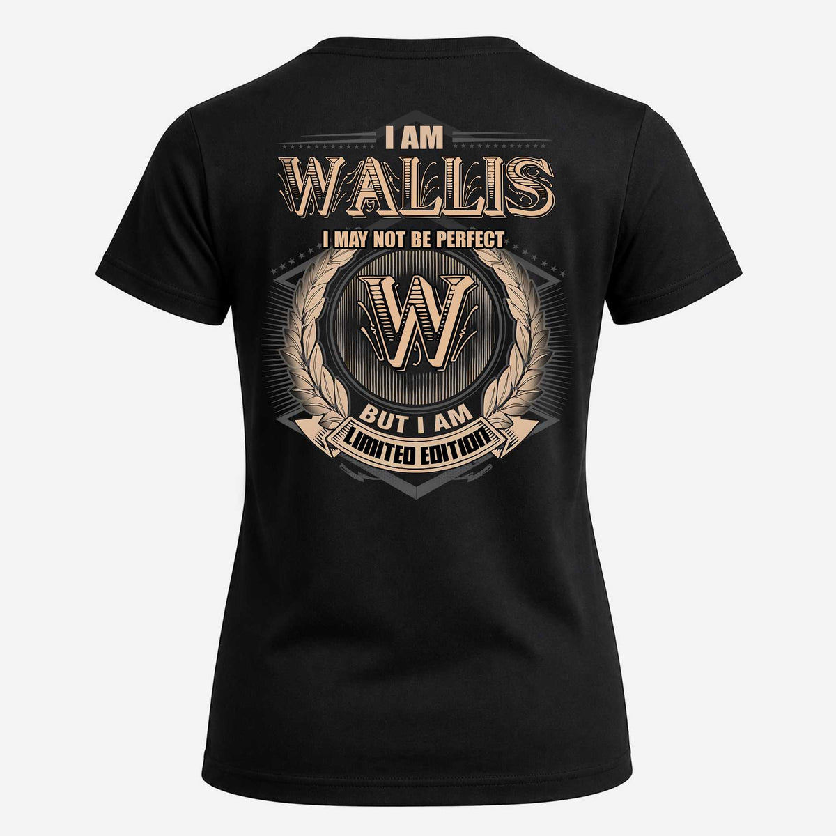 WALLIS 2K-101–Personalized Name Quote Apparel “I Am NAME May Not Be Perfect But I Am Limited Edition”