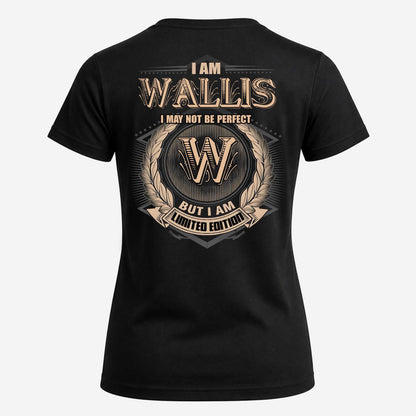 WALLIS 2K-101–Personalized Name Quote Apparel “I Am NAME May Not Be Perfect But I Am Limited Edition”