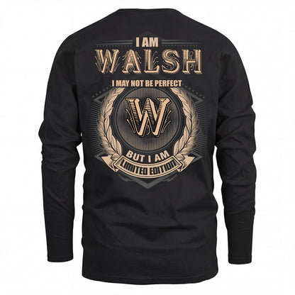 WALSH 2K-101–Personalized Name Quote Apparel “I Am NAME May Not Be Perfect But I Am Limited Edition”