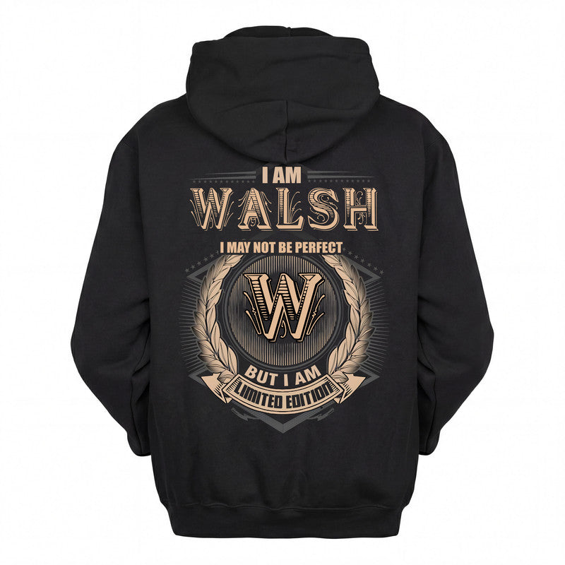 WALSH 2K-101–Personalized Name Quote Apparel “I Am NAME May Not Be Perfect But I Am Limited Edition”