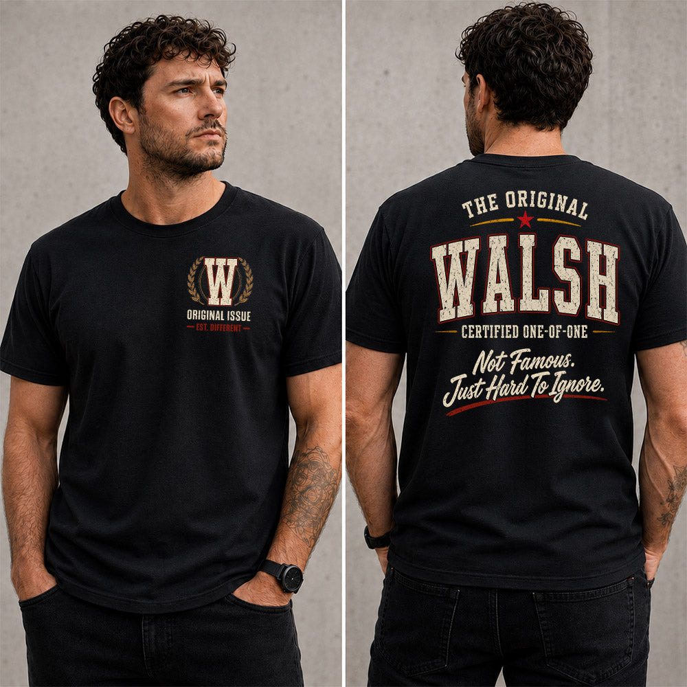 WALSH W65-F6-168 – Personalized Original Issue Apparel “The Original NAME Certified One-of-One"