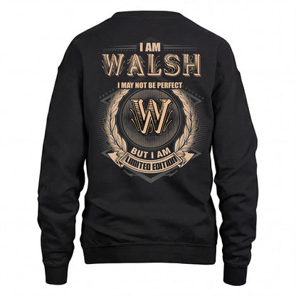 WALSH 2K-101–Personalized Name Quote Apparel “I Am NAME May Not Be Perfect But I Am Limited Edition”