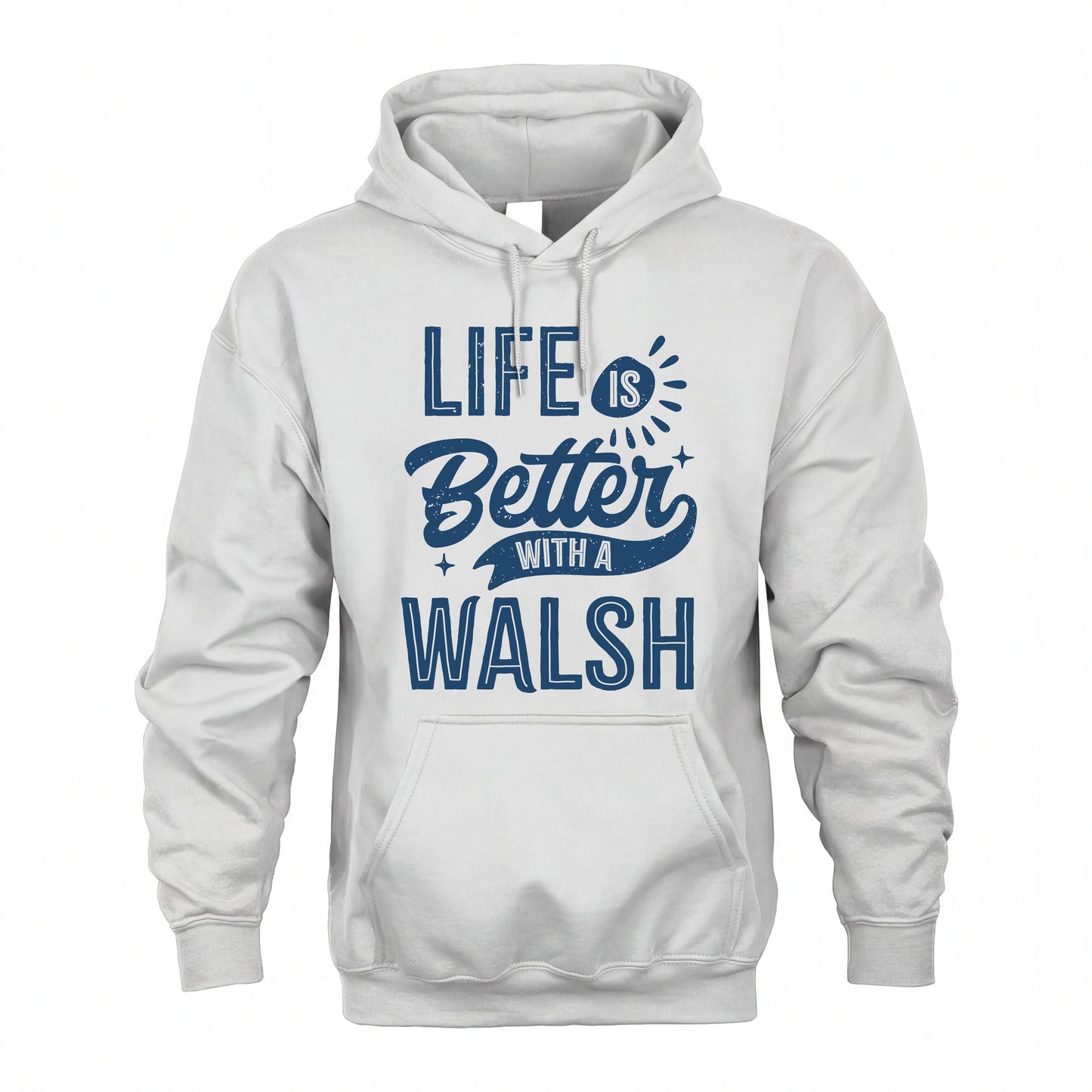 WALSH HH88-K2–Personalized Name Quote T-Shirt Life Is Better With Unisex Gift
