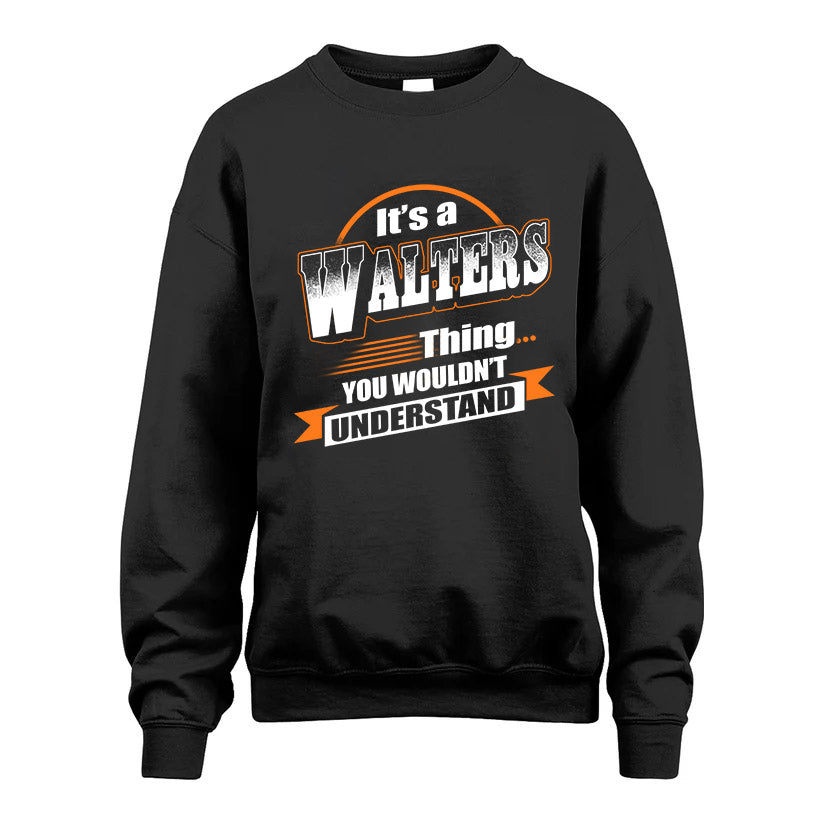 WALTERS HH88-K2-107–Personalized Name Quote Apparel “It’s a/an NAME Thing You Wouldn’t Understand”