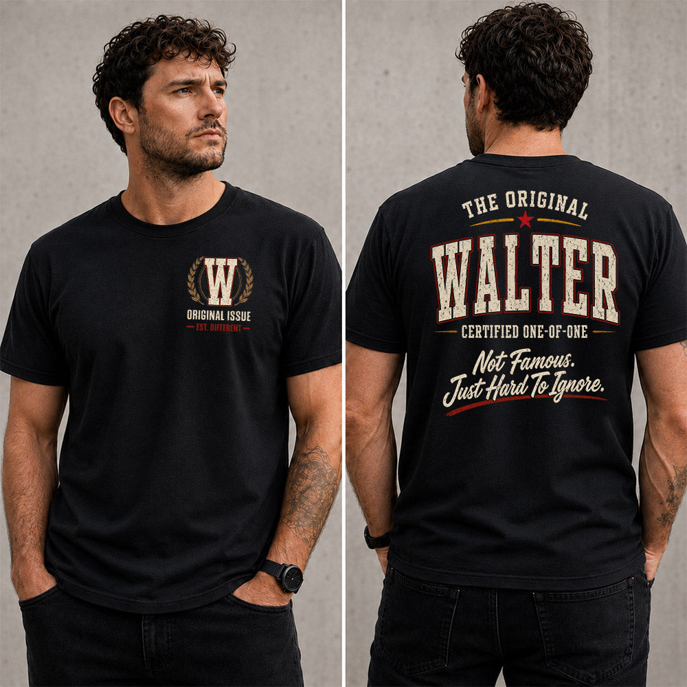 WALTER W65-F6-168 – Personalized Original Issue Apparel “The Original NAME Certified One-of-One"