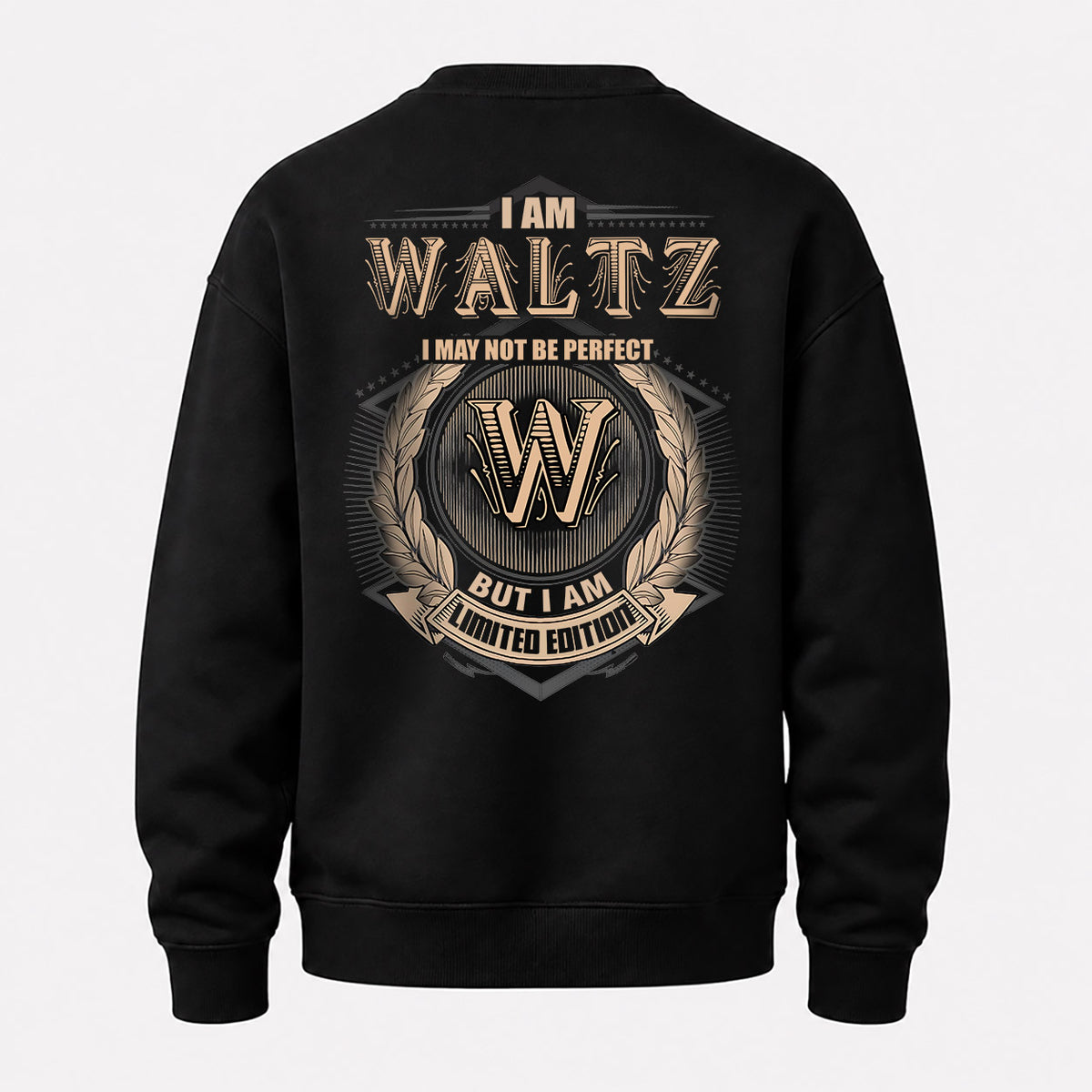 WALTZ 2K-101–Personalized Name Quote Apparel “I Am NAME May Not Be Perfect But I Am Limited Edition”
