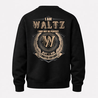 WALTZ 2K-101–Personalized Name Quote Apparel “I Am NAME May Not Be Perfect But I Am Limited Edition”