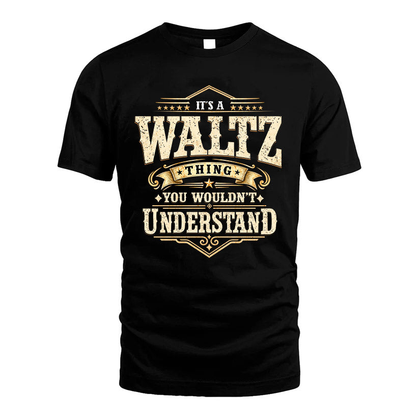 WALTZ HH-F009–Personalized Name Quote Apparel “It’s an NAME Thing You Wouldn’t Understand”