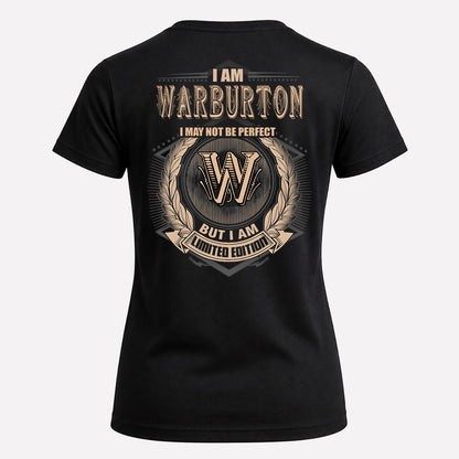 WARBURTON 2K-101–Personalized Name Quote Apparel “I Am NAME May Not Be Perfect But I Am Limited Edition”