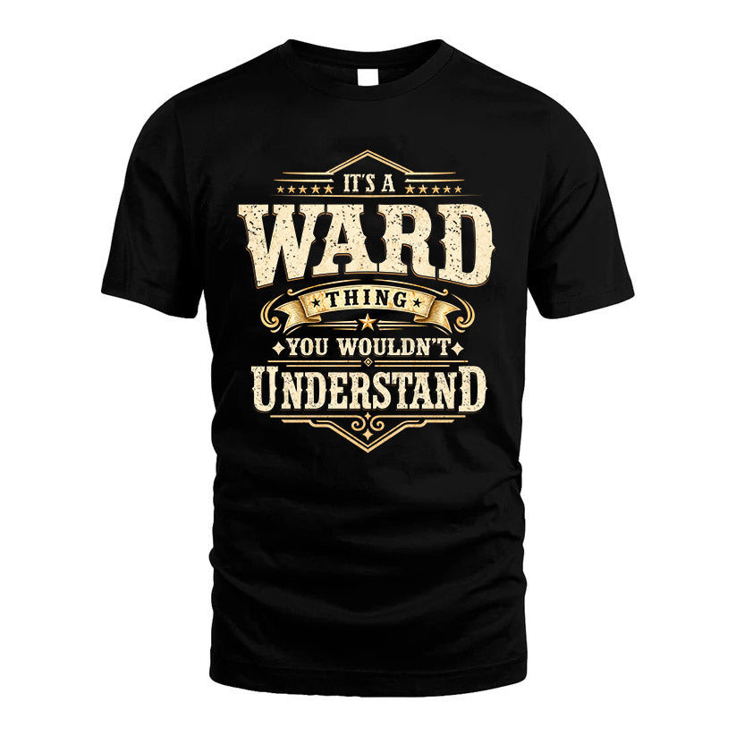 WARD HH-F009–Personalized Name Quote Apparel “It’s an NAME Thing You Wouldn’t Understand”