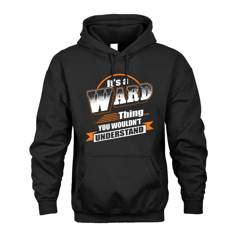 WARD HH88-K2-107–Personalized Name Quote Apparel “It’s a/an NAME Thing You Wouldn’t Understand”