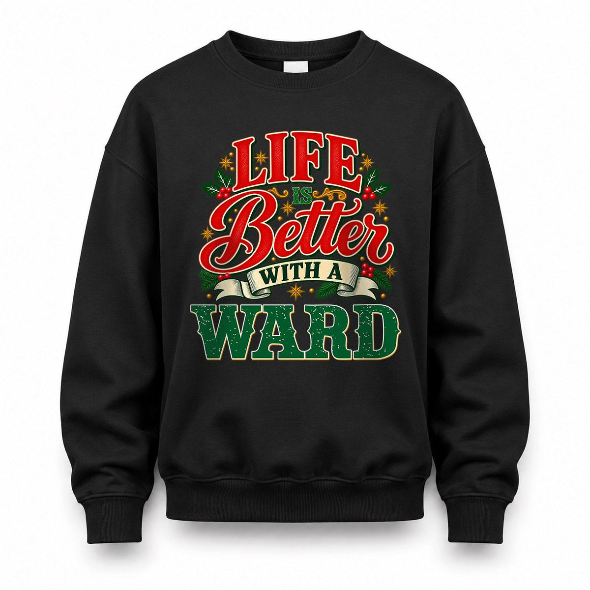 WARD HH-F011 Personalized Name Christmas Shirt – “Life Is Better With a Custom Name” Funny Christmas Gift, Custom Holiday Apparel