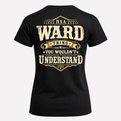 WARD HH-F003–Personalized Name Quote Apparel “It’s an NAME Thing You Wouldn’t Understand”
