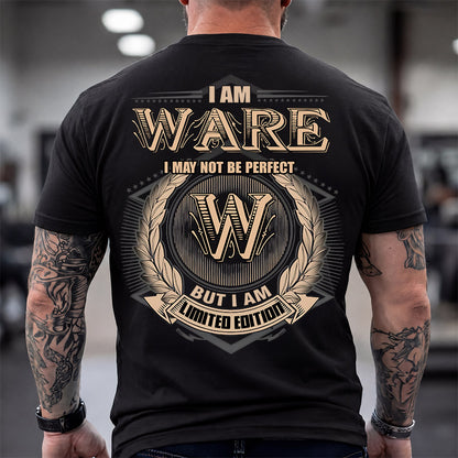 WARE 2K-101–Personalized Name Quote Apparel “I Am NAME May Not Be Perfect But I Am Limited Edition”