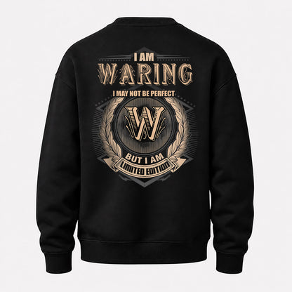 WARING 2K-101–Personalized Name Quote Apparel “I Am NAME May Not Be Perfect But I Am Limited Edition”